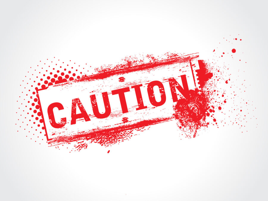 Caution